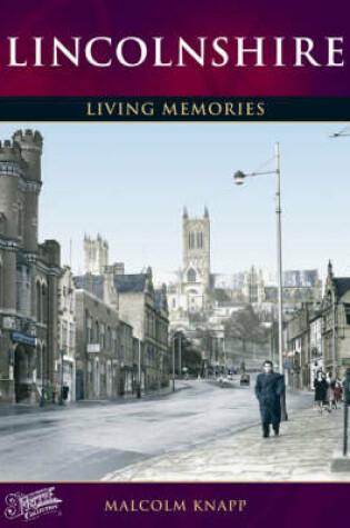 Cover of Francis Frith's Lincolnshire Living Memories