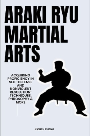 Cover of Araki Ryu Martial Arts