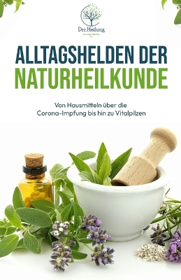 Cover of Alltagshelden der Naturheilkunde