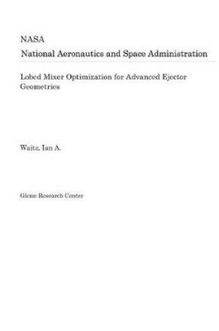 Cover of Lobed Mixer Optimization for Advanced Ejector Geometries