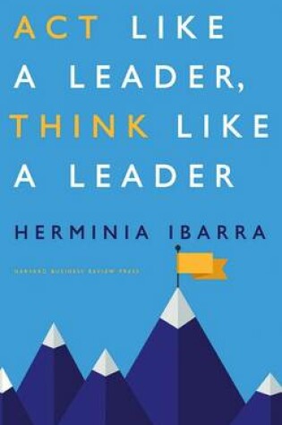 Cover of Act Like a Leader, Think Like a Leader