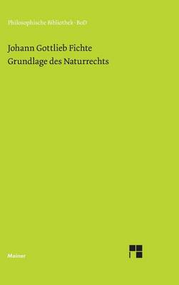 Book cover for Grundlage des Naturrechts nach Prinzipien der Wissenschaftslehre (1796)