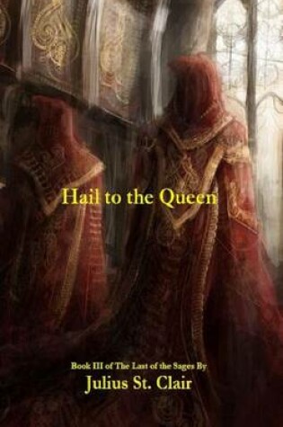 Cover of Hail to the Queen (Book #3 of the Sage Saga)