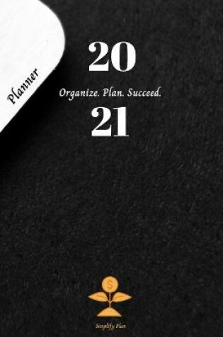 Cover of 2021 Planner Organize. Plan. Succeed.