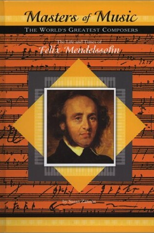 Cover of The Life and Times of Felix Mendelssohn