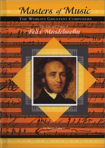 Book cover for The Life and Times of Felix Mendelssohn