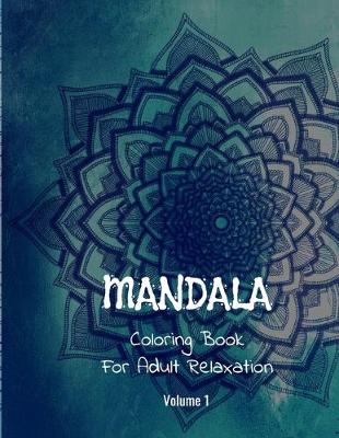 Book cover for Mandala Coloring Book For Adult Relaxation ( Volume 1 )