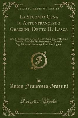 Book cover for La Seconda Cena Di Antonfrancesco Grazzini, Detto Il Lasca