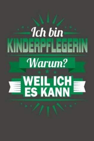 Cover of Ich Bin Kinderpflegerin - Warum? Weil Ich Es Kann