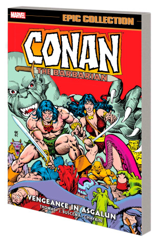 Cover of Conan The Barbarian Epic Collection: The Original Marvel Years - Vengeance In Asgalun