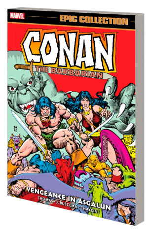 Book cover for Conan The Barbarian Epic Collection: The Original Marvel Years - Vengeance In Asgalun