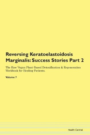 Cover of Reversing Keratoelastoidosis Marginalis