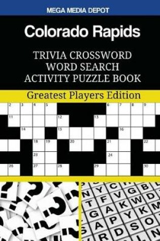 Cover of Colorado Rapids Trivia Crossword Word Search Activity Puzzle Book