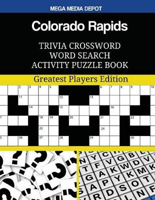 Book cover for Colorado Rapids Trivia Crossword Word Search Activity Puzzle Book