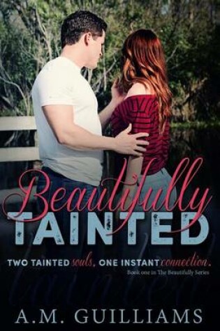 Cover of Beautifully Tainted