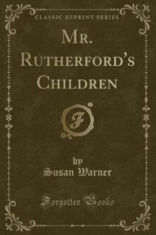 Cover of Mr. Rutherford's Children (Classic Reprint)