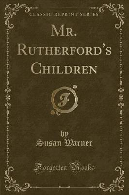 Book cover for Mr. Rutherford's Children (Classic Reprint)