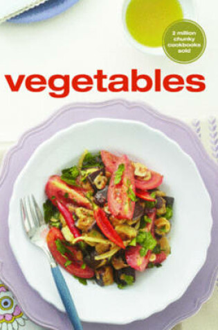Cover of Vegetables: an Original Chunky Cookbook