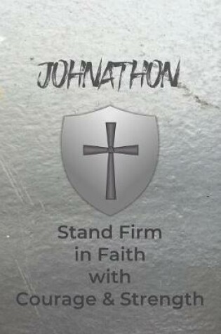 Cover of Johnathon Stand Firm in Faith with Courage & Strength