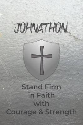 Book cover for Johnathon Stand Firm in Faith with Courage & Strength