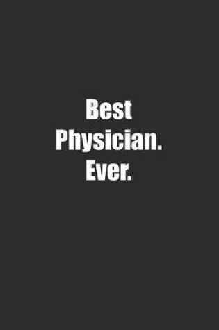 Cover of Best Physician. Ever.