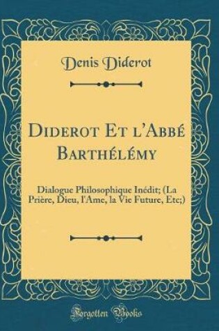 Cover of Diderot Et l'Abbe Barthelemy