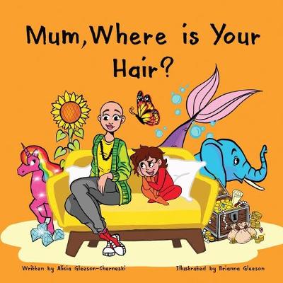 Cover of Mum, Where is Your Hair?