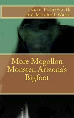 Book cover for More Mogollon Monster, Arizona's Bigfoot