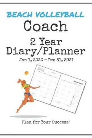 Cover of Beach Volleyball Coach 2020-2021 Diary Planner