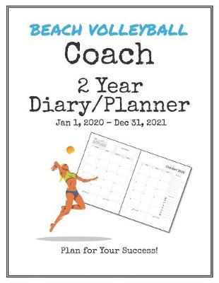 Book cover for Beach Volleyball Coach 2020-2021 Diary Planner