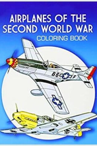 Cover of Airplane of THE SECOND WORLD WAR Coloring Book