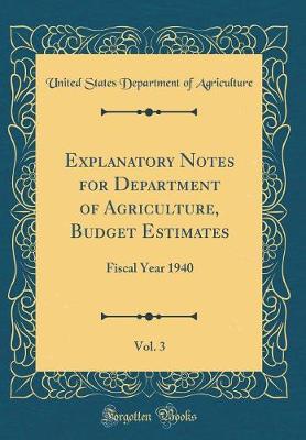 Book cover for Explanatory Notes for Department of Agriculture, Budget Estimates, Vol. 3