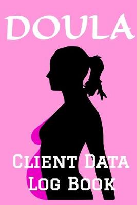 Book cover for Doula Client Data Log Book
