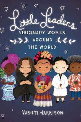 Cover of Little Leaders: Visionary Women Around the World