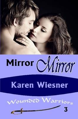 Book cover for Mirror Mirror, Book 3 of the Wounded Warriors Series