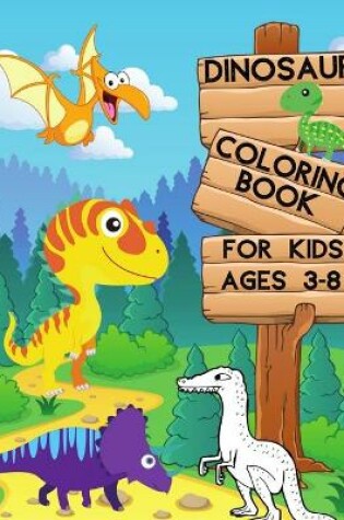 Cover of Dinosaur Coloring Book for Kids Ages 3-8
