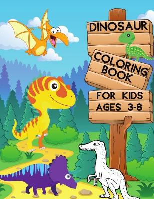 Book cover for Dinosaur Coloring Book for Kids Ages 3-8