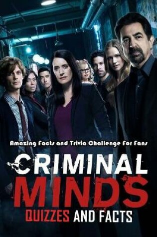 Cover of Criminal Minds Quizzes and Facts