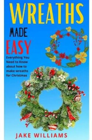 Cover of Wreaths Made Easy