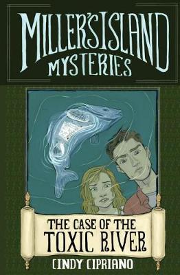 Cover of The Case of the Toxic River