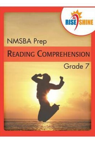 Cover of Rise & Shine NMSBA Prep Grade 7 Reading Comprehension