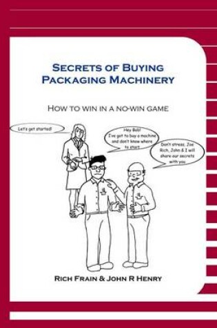 Cover of Secrets of Buying Packaging Machinery