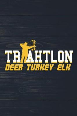 Book cover for Triathlon Deer Turkey Elk