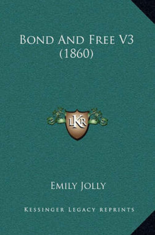 Cover of Bond and Free V3 (1860)