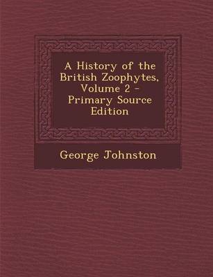 Book cover for History of the British Zoophytes, Volume 2