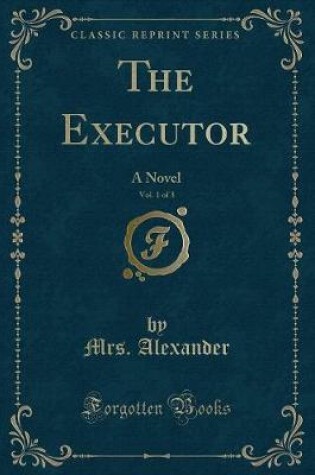 Cover of The Executor, Vol. 1 of 3