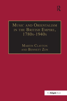 Book cover for Music and Orientalism in the British Empire, 1780s-1940s