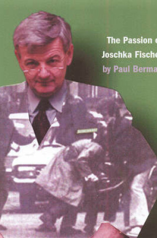 Cover of The Passion of Joschka Fischer