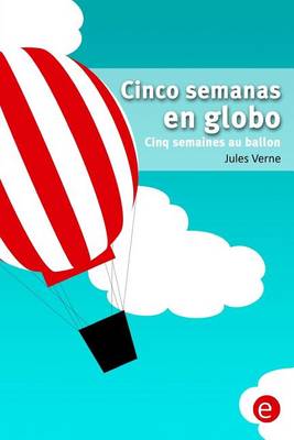 Book cover for Cinco semanas en globo/Cinq semaines au ballon