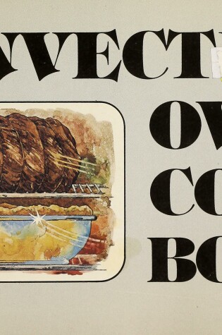 Cover of Convection Oven Cook Book